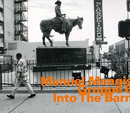 Manuel Mengis Gruppe - Into The Barn - New CD