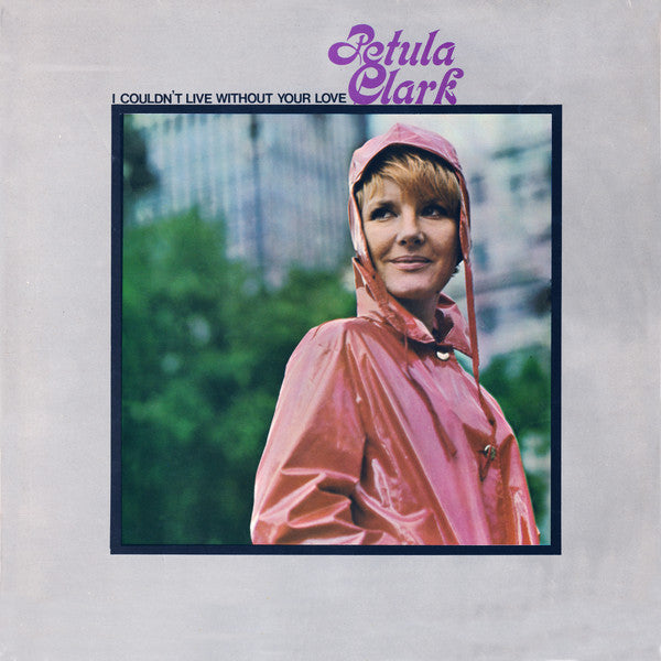 Petula Clark - I Couldn't Live Without Your Love - Used Vinyl Record