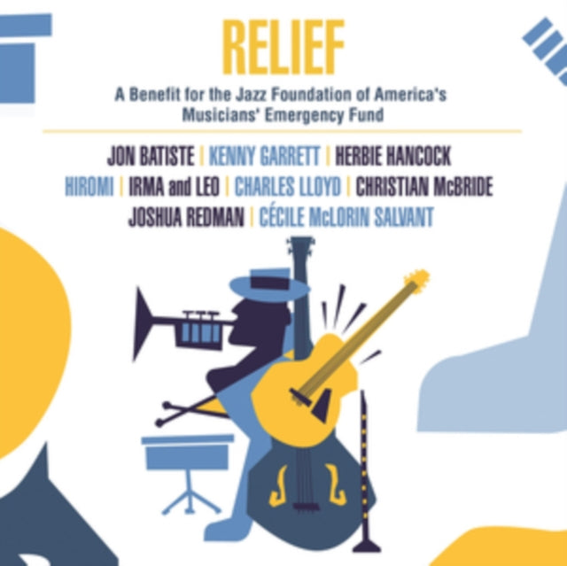 Relief - A Benefit for the Jazz Foundation of America's Musicians' Eme