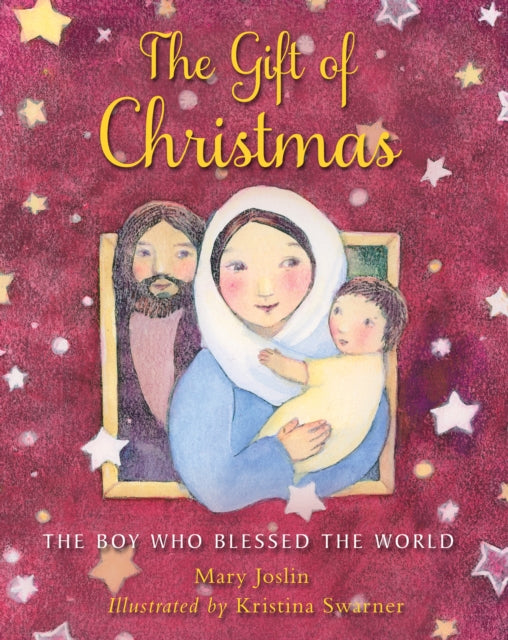 Mary Joslin - Gift of Christmas : The boy who blessed the world - Pape