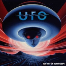 UFO - Too Hot In Tokyo 1994 CD   RELEASE DATE 24/11/23 (THIS CAN CHANGE!