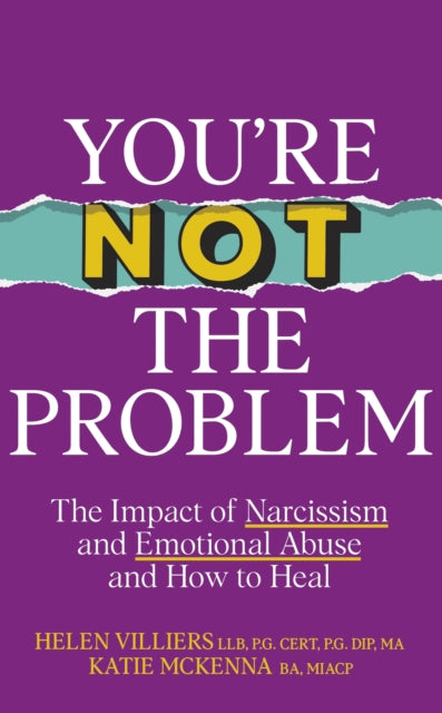 Helen Villiers - You’re Not the Problem : The Impact of Narcissism a