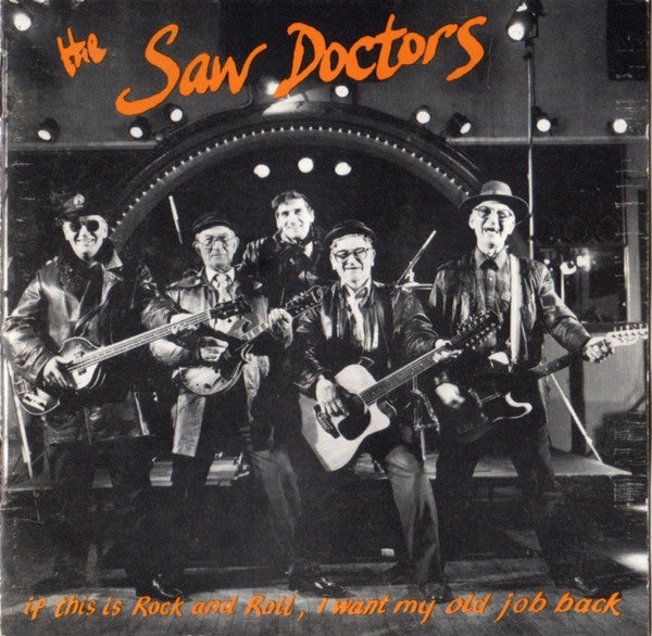 Saw Doctors - If This Is Rock And Roll, I Want My Old Job Back - Used
