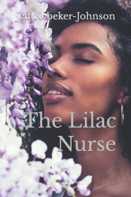 Nebeker-Johnson - Lilac Nurse - New paperback or softback