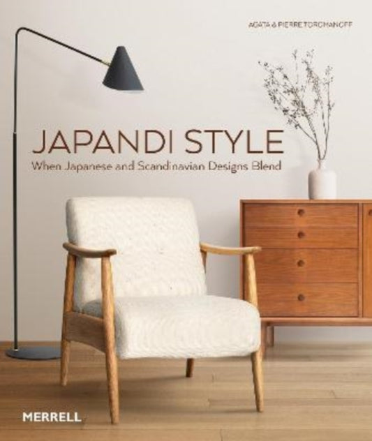 Agata Toromanoff - Japandi Style : When Japanese and Scandinavian Desi