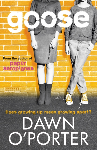 Dawn O'Porter - Goose - Paperback