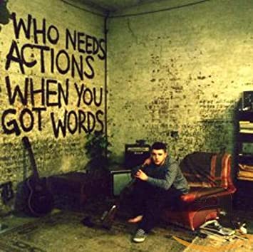 Plan B - Who Needs Actions When You Got Words - CD