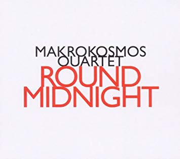 Makrokosmos Quartet - Round Midnight - CD
