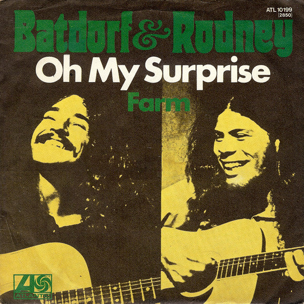 Batdorf & Rodney - Oh My Surprise - Used Vinyl Record 7"