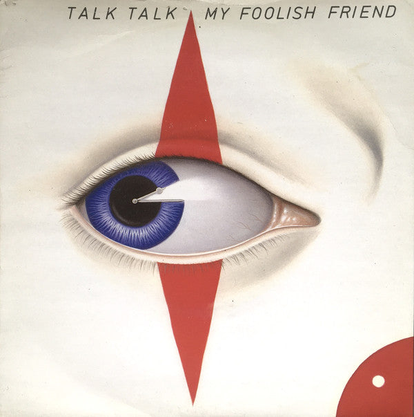 Talk Talk - My Foolish Friend - Used Vinyl Record 7"