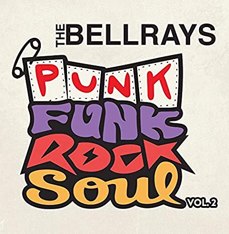 BELLRAYS - PUNK FUNK ROCK SOUL, VOL 2 - Vinyl Record VL