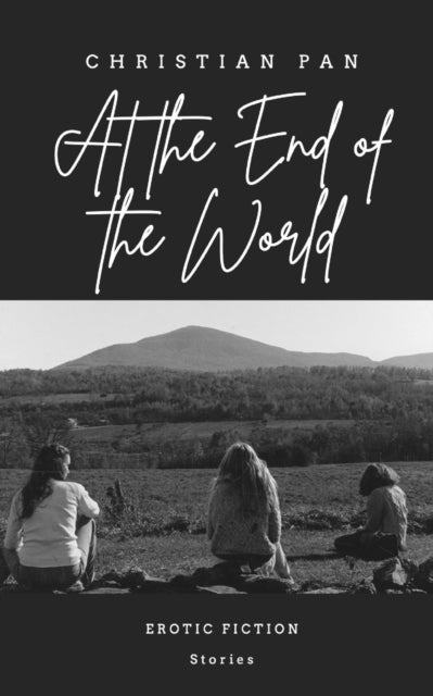 Pan - At the End of the World  Erotic Fiction   Stories - New paperbac