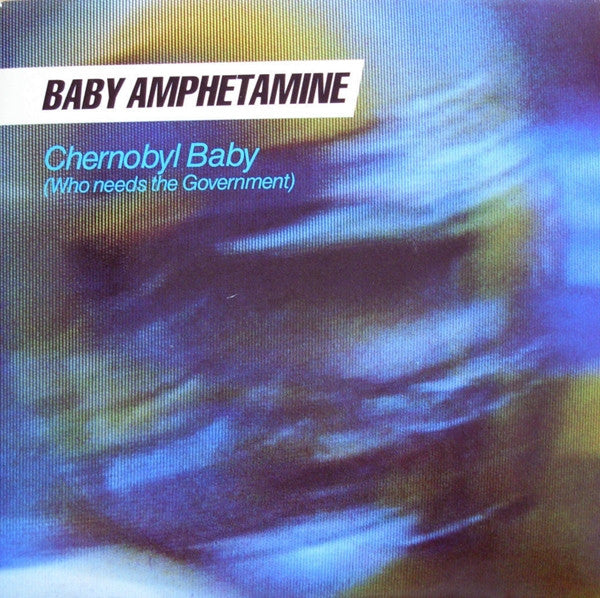Baby Amphetamine - Chernobyl Baby - Used Vinyl Record 7"