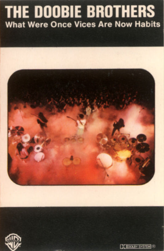 Doobie Brothers - What Were Once Vices Are Now Habits - Used Cassette