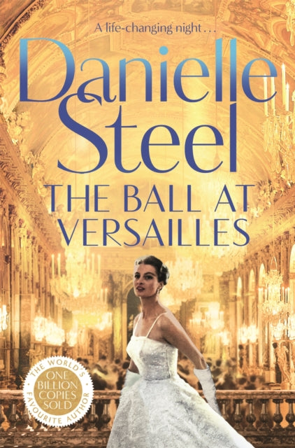 Danielle Steel - Ball at Versailles : A sparkling tale of a night to r