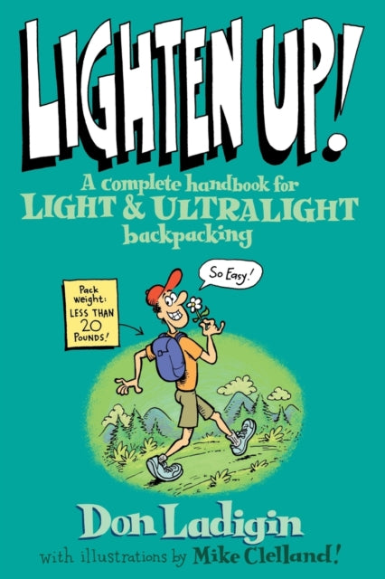 Ladigin - Lighten Up!   A Complete Handbook For Light And Ultralight B