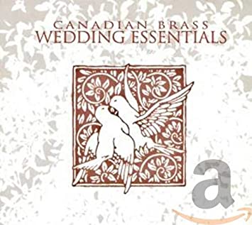 CANADIAN BRASS - WEDDING ESSENTIALS - CD