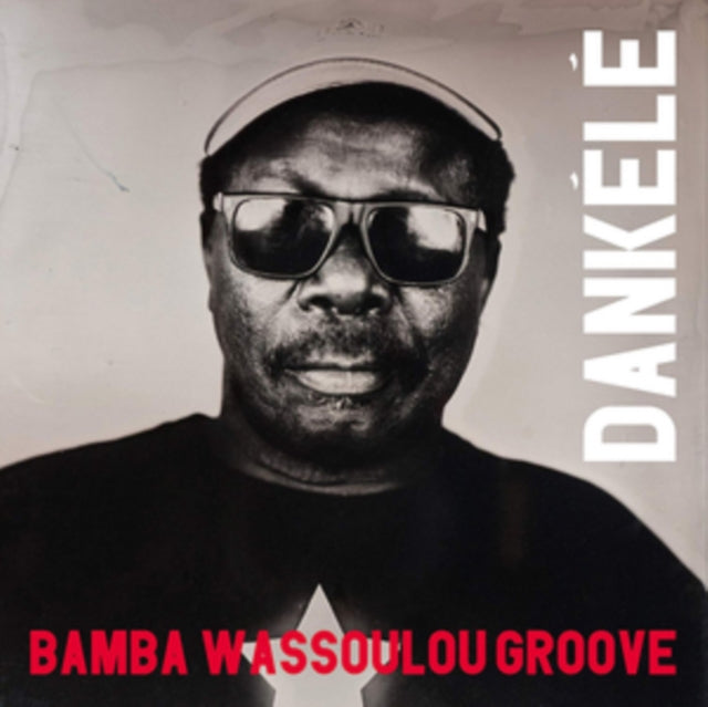 Bamba Wassoulou Groo - Dankele - CD