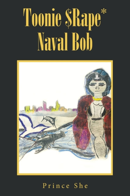 S - Toonie $Rape*  Naval Bob - New paperback or softback