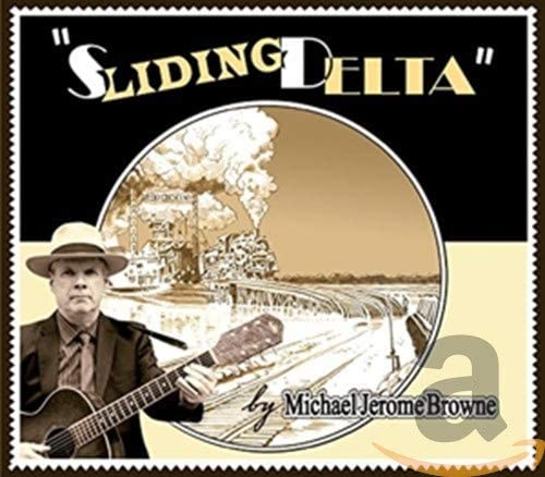 Michael Jerome Brown - Sliding Delta - CD