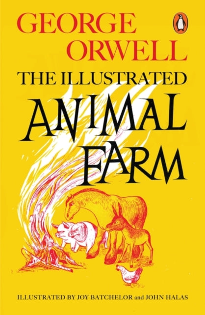 George Orwell - Animal Farm : The Illustrated Edition - Paperback