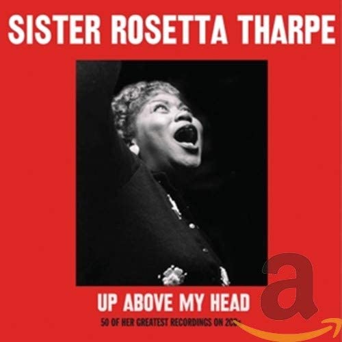 Sister Rosetta Tharpe - Up Above My Head (2 CD) (Music CD) - CD