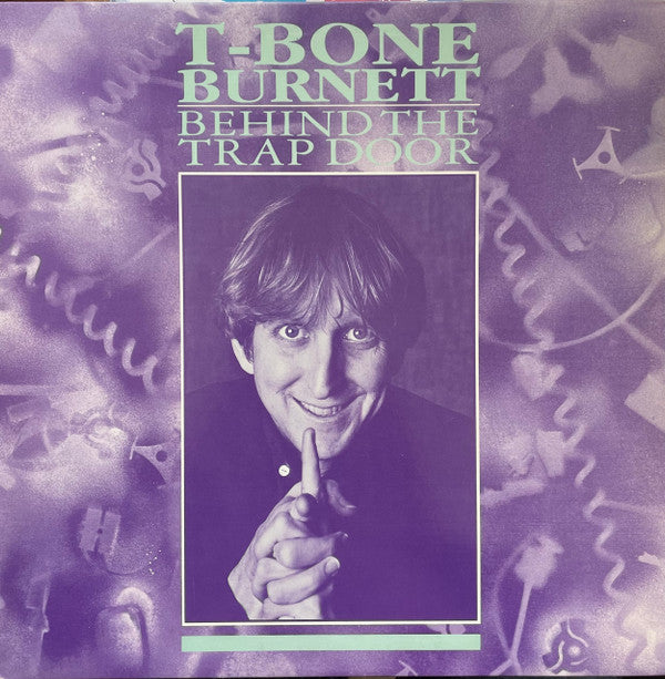 T-Bone Burnett - Behind The Trap Door - Used Vinyl Record 12"