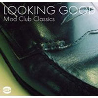 VARIOUS ARTISTS - LOOKING GOOD: MOD CLUB CLASSIC - CD