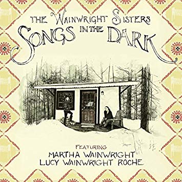 Wainwright Sisters - Songs In The Dark - CD