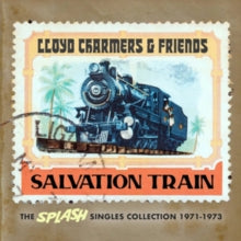 VARIOUS ARTISTS - LLOYD CHARMERS AND FRIENDS – SALVATION TRAIN - THE S