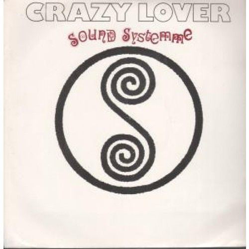 Sound Systemme - Crazy Lover - Used Vinyl Record 7"
