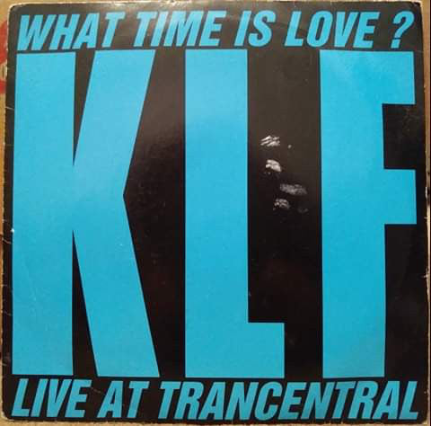 KLF - What Time Is Love ? Live At Trancentral - Used Vinyl Record 7"