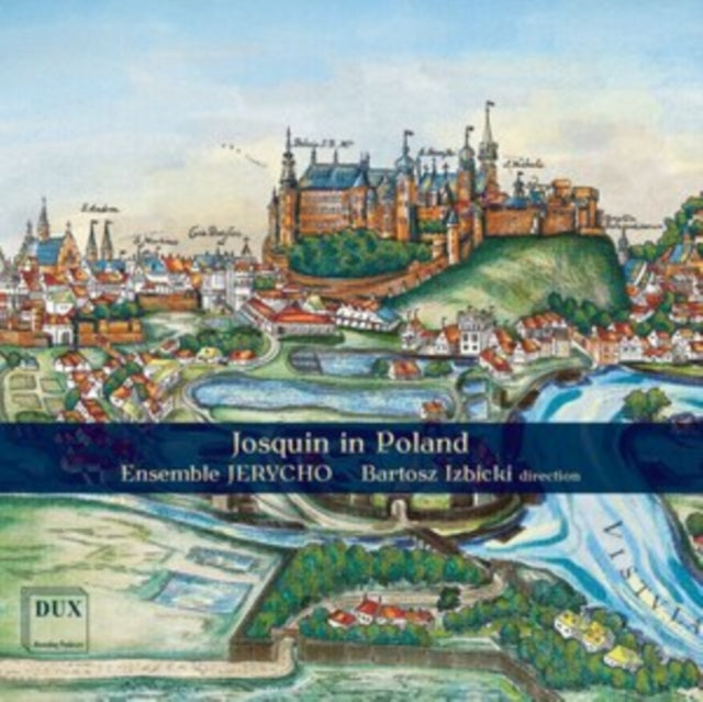Ensemble Jerycho - Josquin in Poland - CD