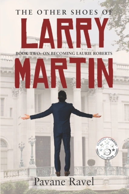 Ravel - Other Shoes of Larry Martin  Book Two  On Becoming Laurie Robe