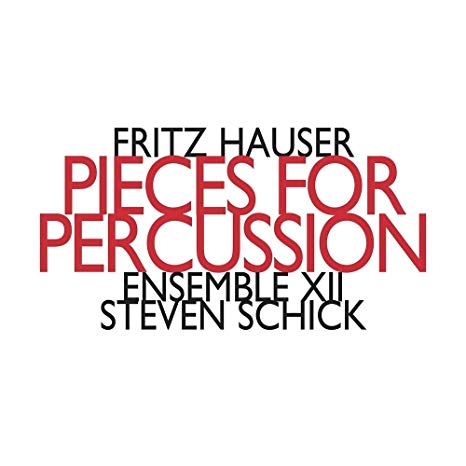 Fritz Hauser - Pieces For Percussion - CD