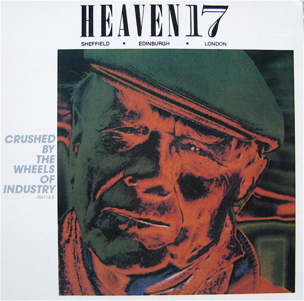 Heaven 17 - Crushed By The Wheels Of Industry (Part I & II) - Used Vi