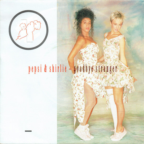 Pepsi & Shirlie - Goodbye Stranger - Used Vinyl Record 7"