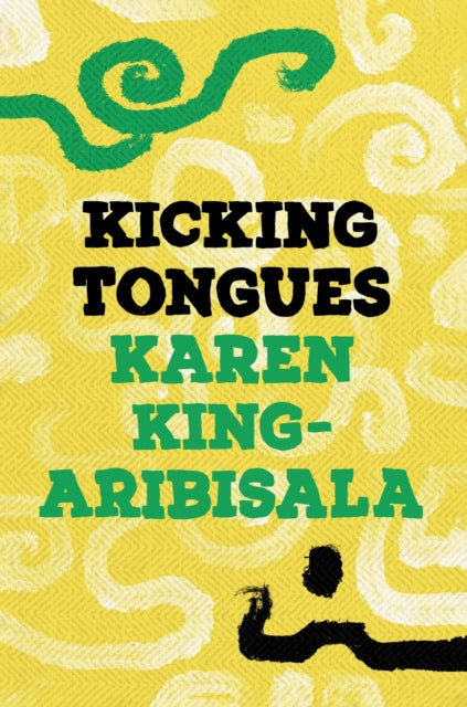Karen King-Aribisala - Kicking Tongues - Paperback