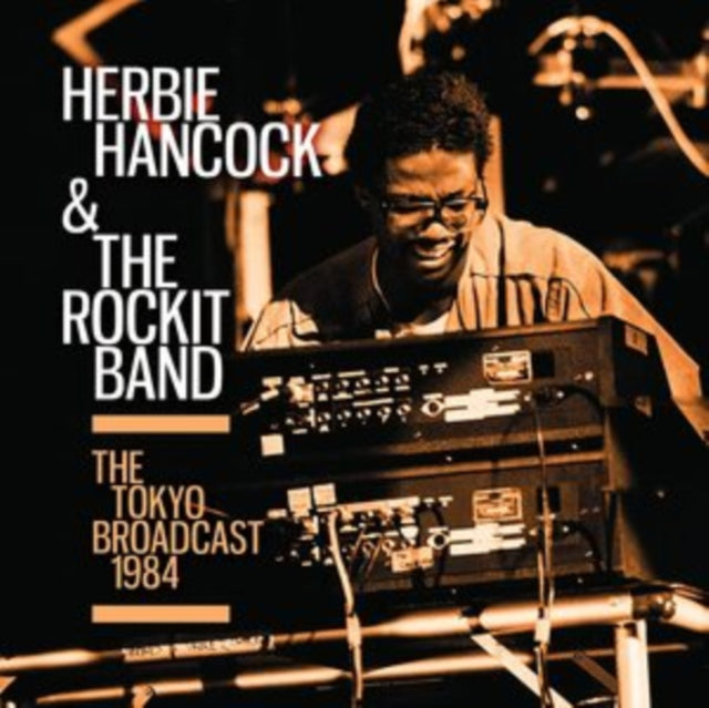 HERBIE HANCOCK & THE - Tokyo Broadcast 1984 - CD