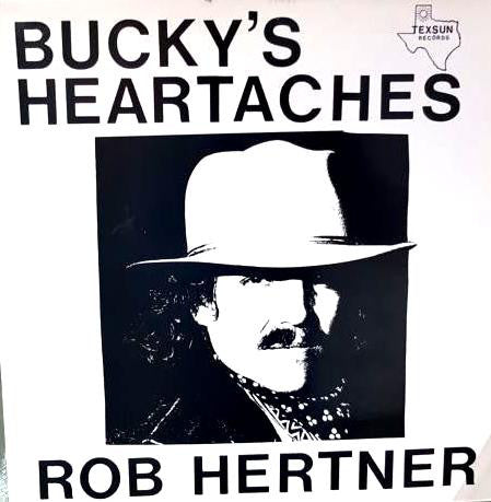 Rob Hertner - Bucky's Heartaches - Used Vinyl Record