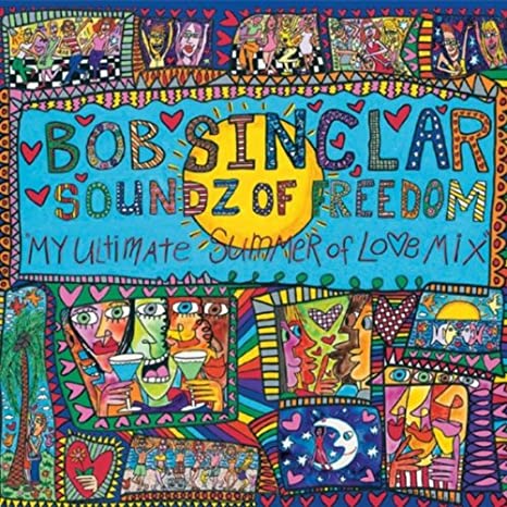 Bob Sinclar - Soundz Of Freedom (My Ultimate Summer Of Love Mix) - CD