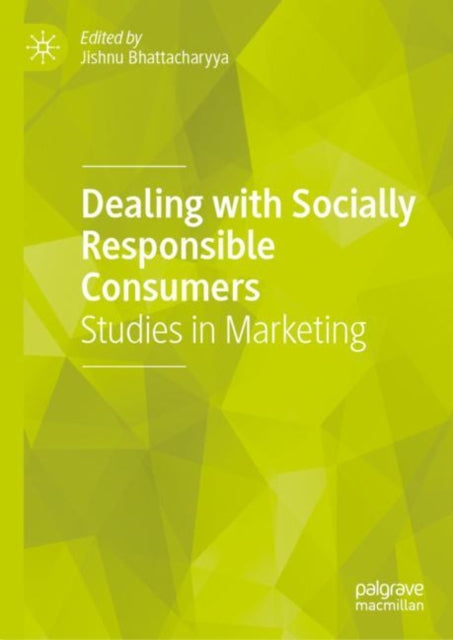 Dealing with Socially Responsible Consumers : Studies in Marketing - H