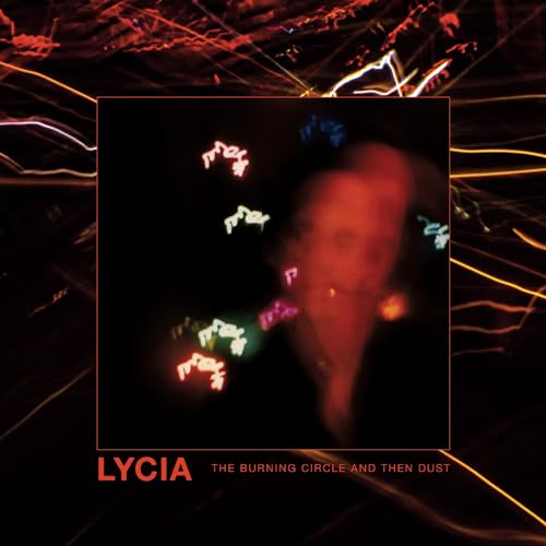 LYCIA - BURNING CIRCLE AND THEN DUST (2CD) - DCD