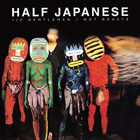 Half Japanese - Half Gentlemen/not Beasts - Vinyl Record Vinyl