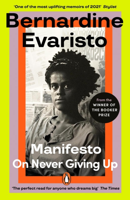 Bernardine Evaristo - Manifesto : A radically honest and inspirational