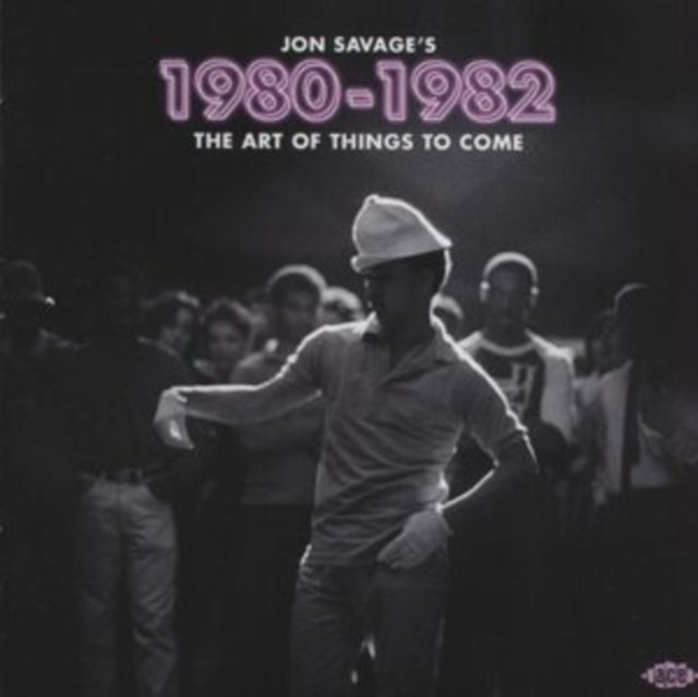 VARIOUS ARTISTS - Jon Savages 1980-1982 - The Art Of Things To Come -