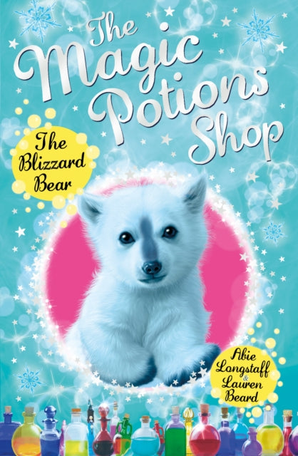 Abie Longstaff - Magic Potions Shop: The Blizzard Bear - New Paperback