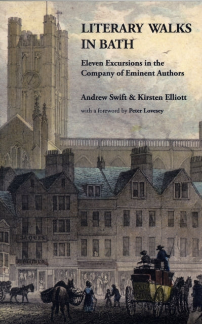 Kirsten Elliott - Literary Walks in Bath : Eleven Excursions in the Co