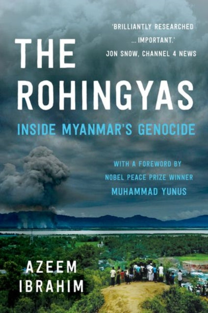 Azeem Ibrahim - Rohingyas : Inside Myanmar's Hidden Genocide - Pap