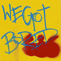586 - We Got Bored - Used Vinyl Record 7"